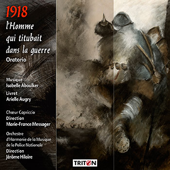 I. Aboulker : 1918, l'Homme qui titubait dans la guerre... - Oratorio (version pour orchestre d'harmonie)