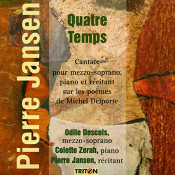 P. Jansen : Quatre temps - Cantate pour mezzo-soprano, piano et récitant