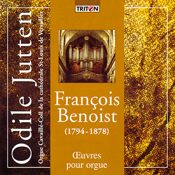 F. Benoist : Œuvres pour orgue (Cath. St-Louis de Versailles)
